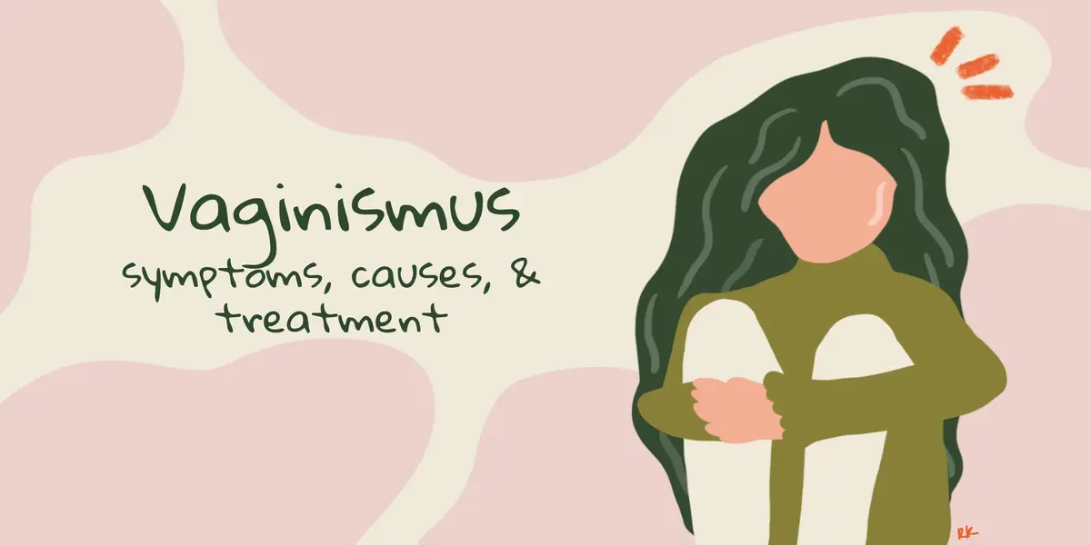 Understanding Vaginismus: Causes, Symptoms, and Treatments